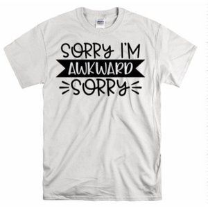 Sorry I'm Awkward, Graphic Women's T-shirt